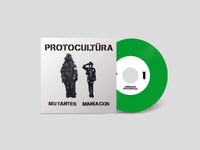 Protocultura - Mutantes Maniacos 7" PRE ORDER