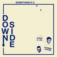 Downside - Cruel Head/Something's Off LP (PRE ORDER)